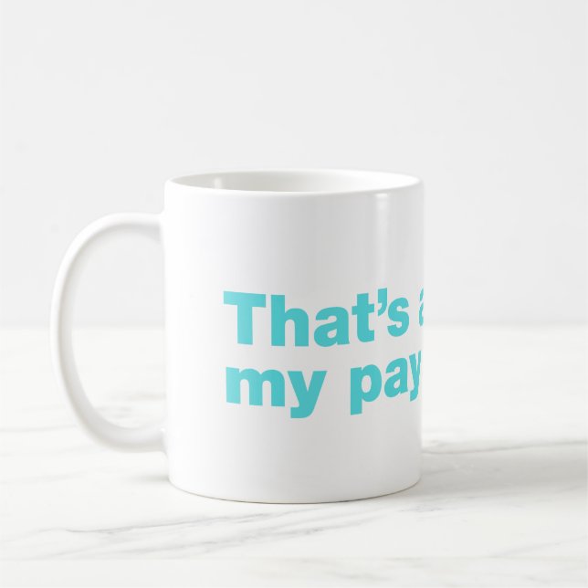 Caneca De Café Isso está acima da minha alçada (Esquerda)
