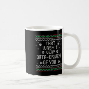 Caneca De Café Isso não foi muito motivado por dados de seu Natal