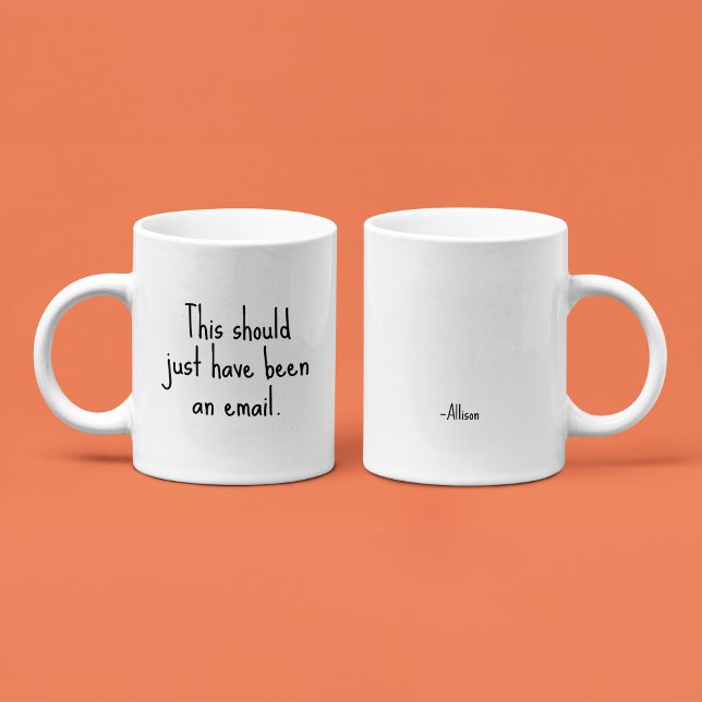 Caneca De Café Isto deveria ter sido apenas um email | Escritório (Criador carregado)