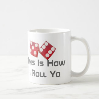 Caneca De Café Isto é como eu rolo Yo