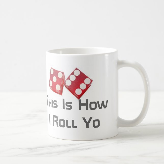 Caneca De Café Isto é como eu rolo Yo (Direita)