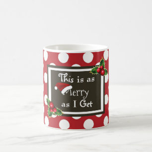 Caneca De Café "Isto é tão alegre como eu obtenho "