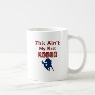 Caneca De Café Isto Não É Meu Primeiro Rodeio
