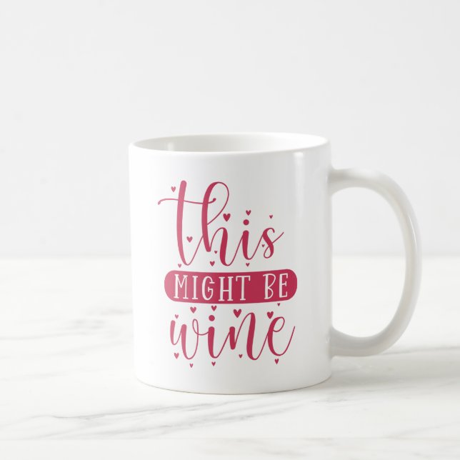 Caneca De Café Isto pode ser vinho (Direita)