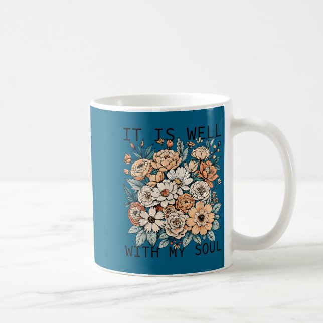Caneca De Café It Is Well With My Soul Flowers Floral  (Direita)