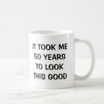 Caneca De Café It took me 50 years to look this good Birthday mug<br><div class="desc">It took me 50 years to look this good Birthday gag mug. Cute mug for 50th Birthday gag men or women. Personalizable age number Funny Birthday gift idea for fifty year old. Surprise your over the hill dad, mom, aunt, uncle, aunt, brother, sister, husband, wife, grandpa, grandma etc. Age specific...</div>