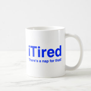 Caneca De Café iTired há uma sesta para aquela