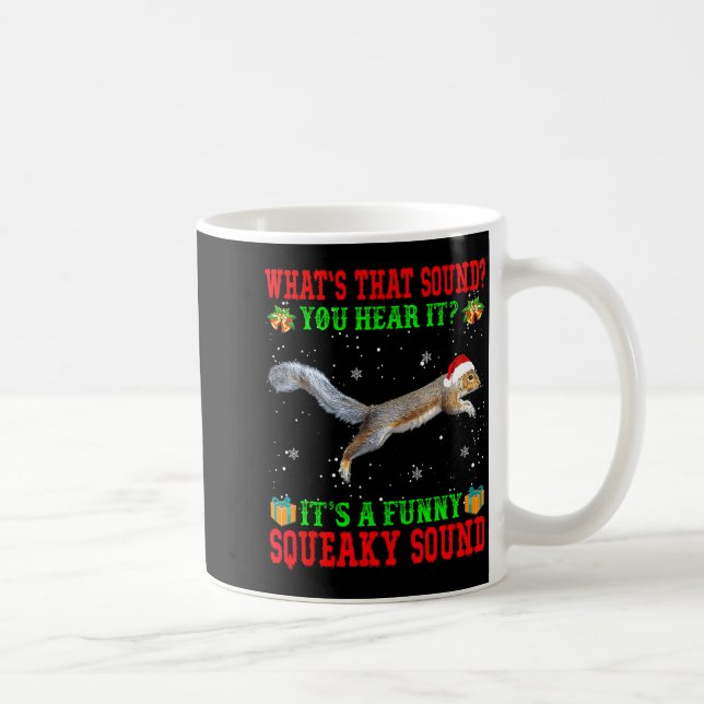 Caneca De Café It's A Funny Squeaky Sound Shirt Christmas Squirre (Direita)