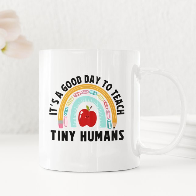 Caneca De Café It's a Good Day to Teach Tinny Humans  (Criador carregado)