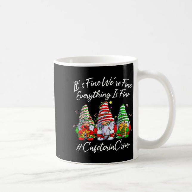 Caneca De Café It's Fine I'm Fine Everything Cafeteria Crew Gnome (Direita)