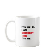 It's me, Birthday girl