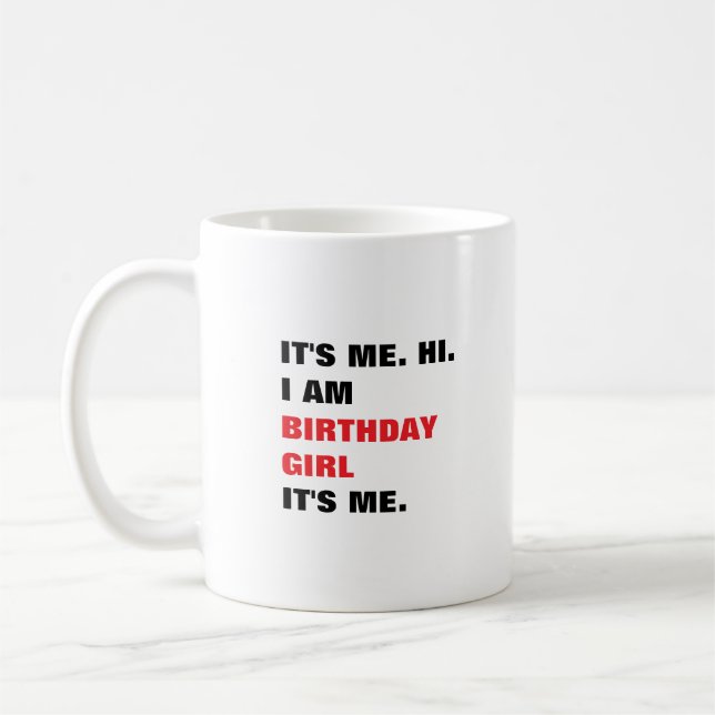 Caneca De Café It's me, Birthday girl (Esquerda)