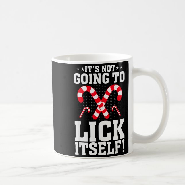 Caneca De Café It's Not Going To Lick Itself Adult Funny Christma (Direita)