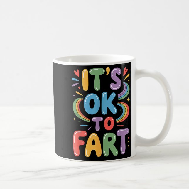 Caneca De Café It's Ok To Fart Funny Gas Humor Design Flatulence  (Direita)