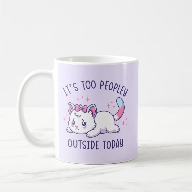Caneca De Café It's Too Peopley Outside Today - Kawaii Sad Cat (Esquerda)