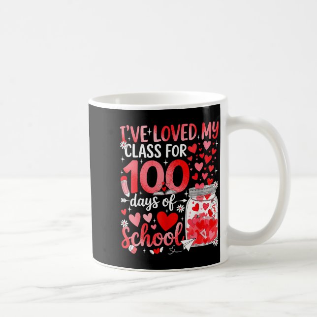 Caneca De Café I've Loved My Cl For 100 Days Of School Valentine  (Direita)