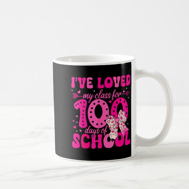 Caneca De Café I've Loved My Cl For 100 Days Of School Valentines (Direita)