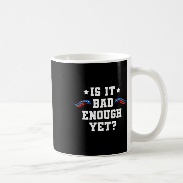 Caneca De Café Já É Suficientemente Péssimo E Pronta 2024 Conserv (Direita)