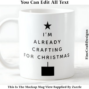 Caneca De Café Já Estou Fazendo Artesanato para o Natal 042 Novid