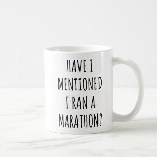 Caneca De Café Já Mencionei Que Corri uma Maratona Engraçada Mara