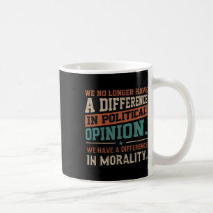 Caneca De Café Já Não Temos Diferença De Opinião Política