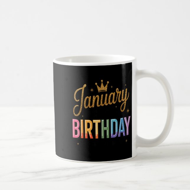 Caneca De Café January Is My Birthday Yes The Whole Month  (Direita)