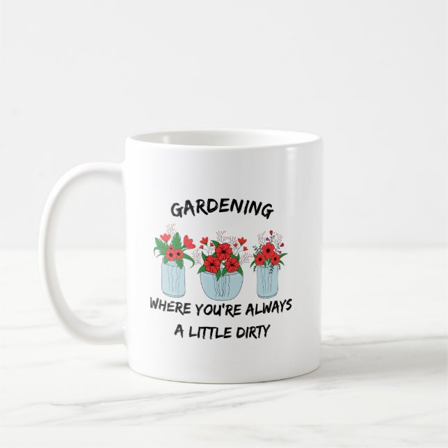 Caneca De Café Jardinagem onde você está sempre suja | Funny Gard (Esquerda)