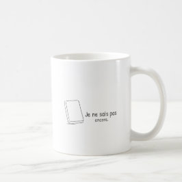 Caneca De Café Je ne sais pas encore.