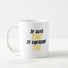 Caneca De Café Je Suis TAC Je Cherche TIC