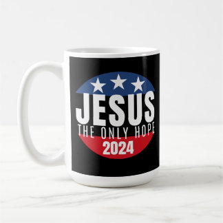 Caneca De Café Jesus, a única esperança nas eleições de 2024