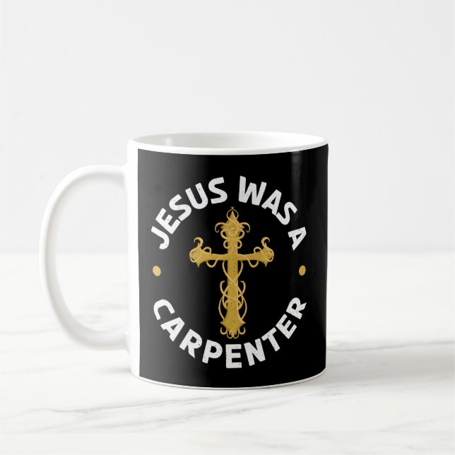 Caneca De Café Jesus Era Um Carpinteiro Carpinteiro De Madeira Cr (Esquerda)