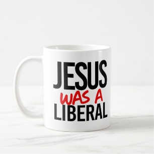 Caneca De Café Jesus era um liberal