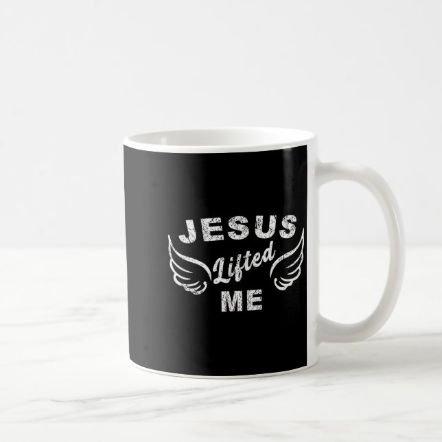 Caneca De Café Jesus Lifted Me - Christian Faith Based Edgy  (Direita)