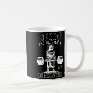 Caneca De Café Jesus, o Último Deadlifador - Jesus Cristo