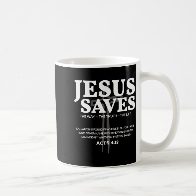Caneca De Café Jesus Saves Bible Verse Acts 4_12 Christian  (Direita)