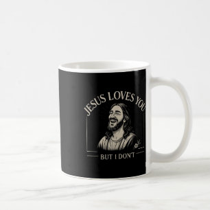 Caneca De Café Jesus Te Ama, Mas Eu Não Gosto De Cristão Religios