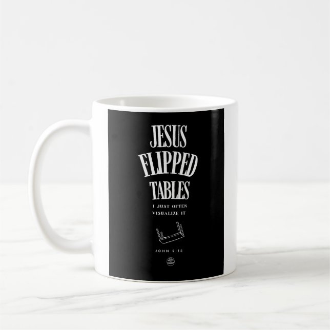 Caneca De Café Jesus Virou as Mesas – Eu Apenas Costumo Visualiza (Esquerda)