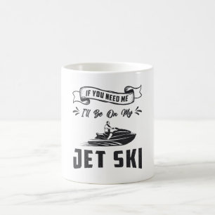 Caneca De Café Jet Ski Se Precisar De Mim, Esportes De Água De Es