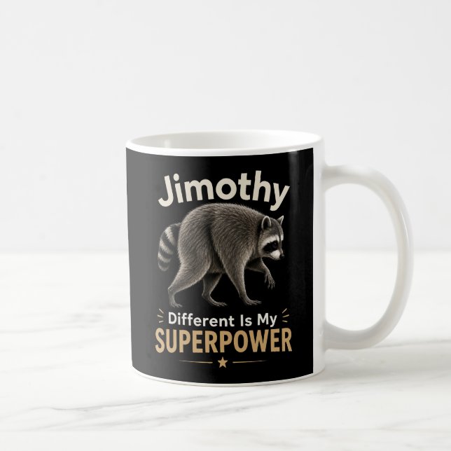 Caneca De Café Jimothy diferente é meu superpoder (Direita)
