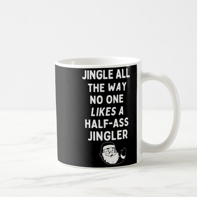 Caneca De Café Jingle The Way Likes Funny Santa Claus Christmas  (Direita)
