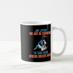 Caneca De Café Jiu Jitsu A Arte De Se Abraçar Para Tirar O Fôlego