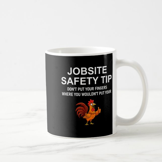 Caneca De Café Jobsite Safety Tip, Don't Put Your Fingers, Joke,  (Direita)