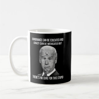 Caneca De Café Joe Biden Não Tem Cura Para Este Estúpido Anti-Bid