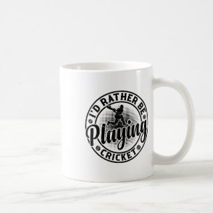 Caneca De Café Jogador de Críquete - Eu Preferiria Estar Jogando
