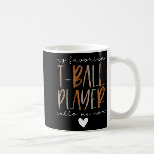 Caneca De Café Jogador de T-ball favorito Me Chame Mãe Mãe Mãe Mã