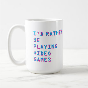 Caneca De Café Jogador “Eu Preferiria Estar Jogando Video Games”