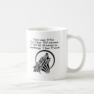 Caneca De Café Jogue-me para os lobos que eu retornarei bloco