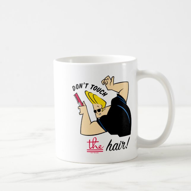 Caneca De Café Johnny Bravo Comb Dont Touch The Hair  (Direita)