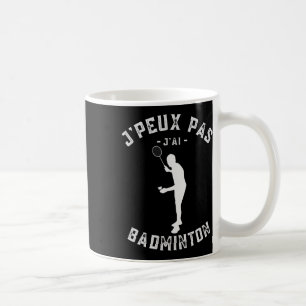 Caneca De Café J'peux Pas J'ai Dminton Humor Para Jogadores E Ama