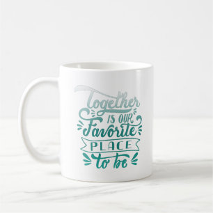 Caneca De Café juntos é o nosso lugar favorito